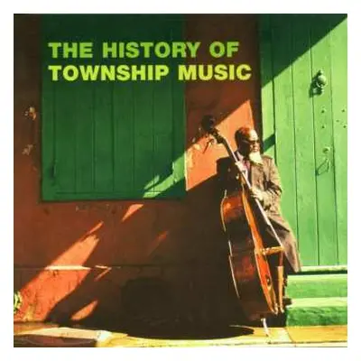 CD Various: The History Of Township Music