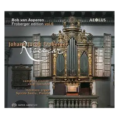 SACD Johann Jakob Froberger: Complete Ricercari