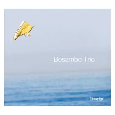 CD Bosambo Trio: Tongue-Tied