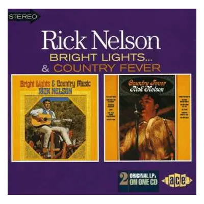 CD Ricky Nelson: Bright Lights And Country Music / Country Fever