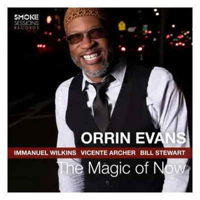 CD Orrin Evans: The Magic Of Now