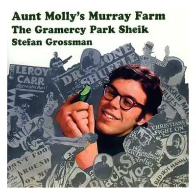 CD Stefan Grossman: Aunt Molly's Murray Farm / The Gramercy Park Sheik