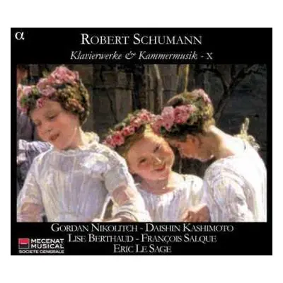 CD Robert Schumann: Klavierwerke & Kammermusik - X