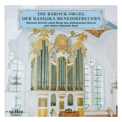 CD Johann Caspar Kerll: Die Barockorgel D.basilika Benediktbeuern