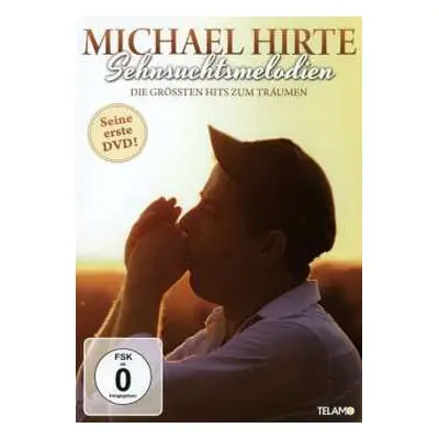 DVD Michael Hirte: Sehnsuchtsmelodien - Die Größten Hits Zum Träumen