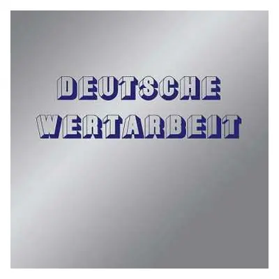 CD Deutsche Wertarbeit: Deutsche Wertarbeit