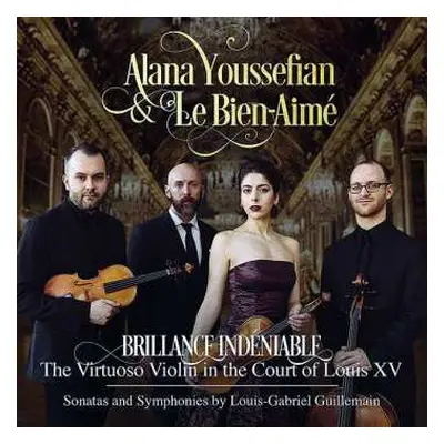 2CD Alana Youssefian: Brillance Indéniable: The Virtuoso Violin In The Court Of Louis XV