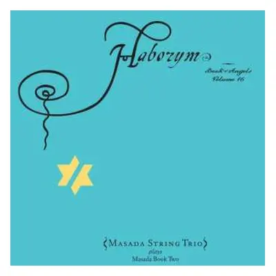 CD John Zorn: Haborym (Book Of Angels Volume 16)