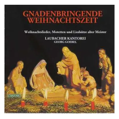 CD Various: Laubacher Kantorei - Gnadenbringenden Weihnachtszeit