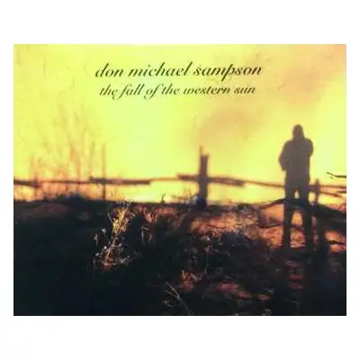 CD Don Michael Sampson: The Fall Of The Western Sun