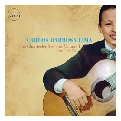 CD Carlos Barbosa-Lima: Carlos Barbosa-lima - The Chantecler Sessions Vol.1 (1958/1959)