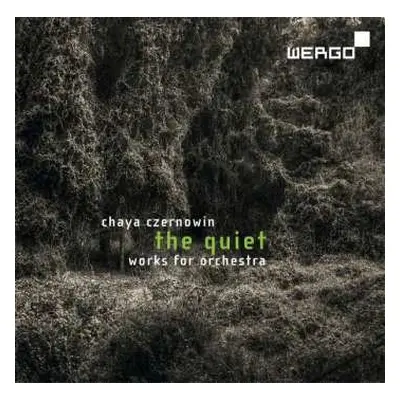 CD Chaya Czernowin: The Quiet. Works For Orchestra