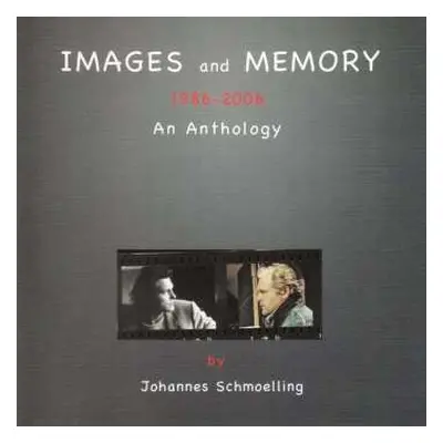 2CD Johannes Schmölling: Images And Memory (1986 - 2006 An Anthology)