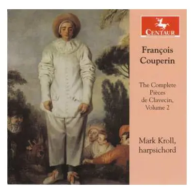 CD François Couperin: The Complete Pièces de Clavecin, Vol. 2