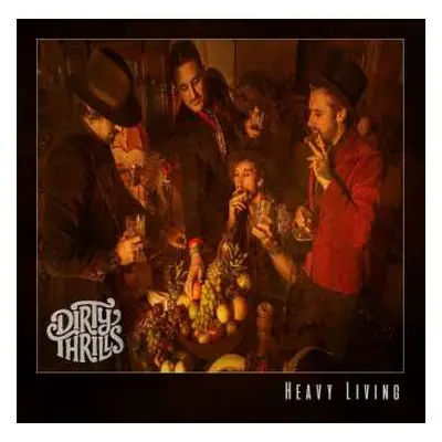 LP Dirty Thrills: Heavy Living LTD