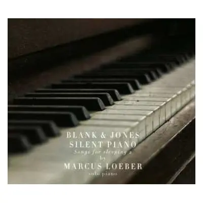 CD Blank & Jones: Silent Piano - Songs For Sleeping 2