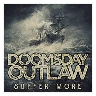 CD Doomsday Outlaw: Suffer More