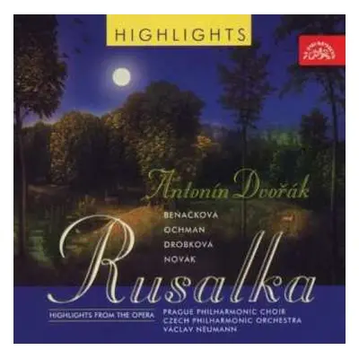 CD Česká Filharmonie: Dvořák: Rusalka. Highlights