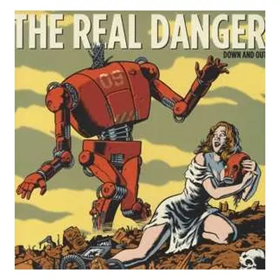 LP The Real Danger: Down And Out