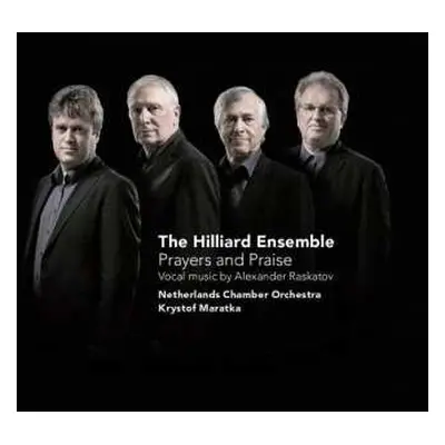 CD The Hilliard Ensemble: Prayers And Praise (Vocal Music By Alexander Raskatov)