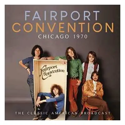 CD Fairport Convention: Chicago 1970