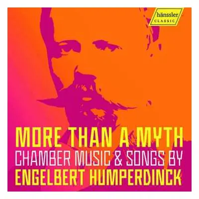 CD Various: More Than A Myth: Chamber Music & Songs By Engelbert Humperdinck