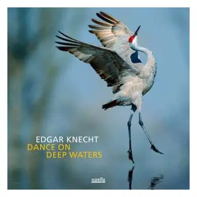 CD Edgar Knecht: Dance On Deep Waters