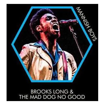 LP Brooks Long & The Mad Dog No Good: Mannish Boys