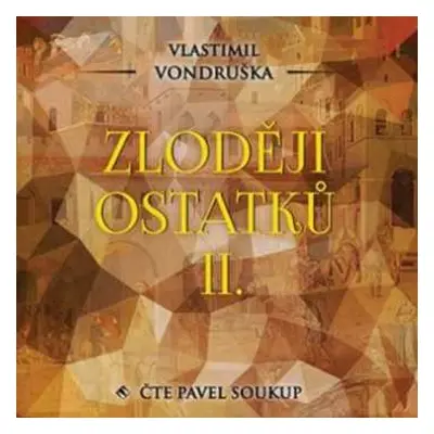 CD Pavel Soukup: Vondruška: Zloději Ostatků Ii.