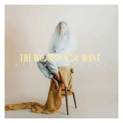 CD Eliza Shaddad: The Woman You Want