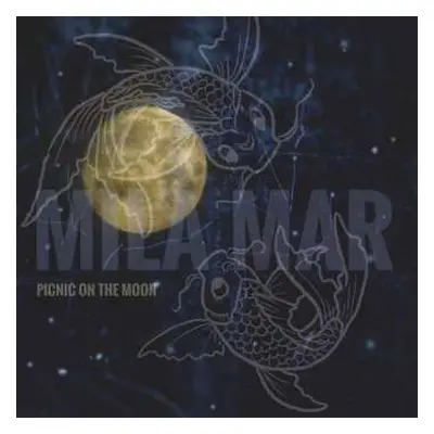 LP Mila Mar: Picnic On The Moon