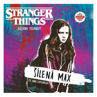 CD Kameníková Anna: Yovanoff: Stranger Things. Šílená Max