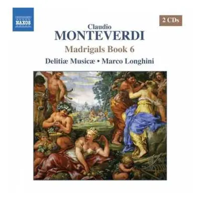 2CD Claudio Monteverdi: Madrigals Book 6