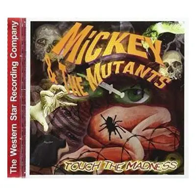 CD Mickey & The Mutants: Touch The Madness