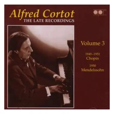 CD Frédéric Chopin: Alfred Cortot - The Late Recordings Vol.3