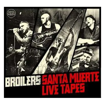 2CD Broilers: Santa Muerte Live Tapes