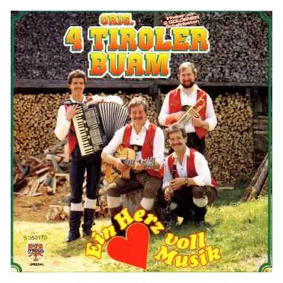 CD Original 4 Tiroler Buam: Ein Herz Voll Musik