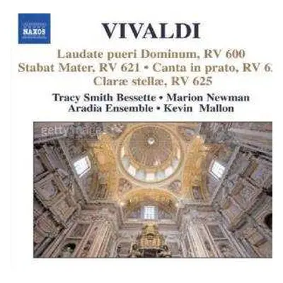 CD Antonio Vivaldi: Laudate Pueri Dominum, RV 600 • Stabat Mater, RV 621 • Canta In Prato, RV 62