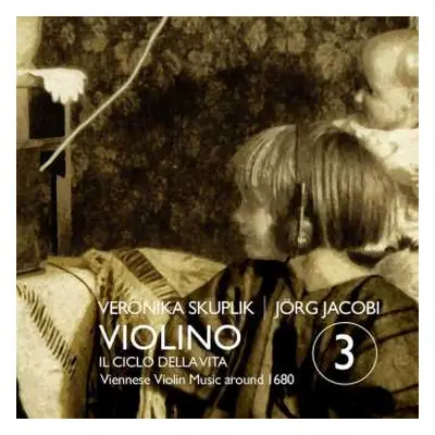 CD Leopold I: Veronika Skuplik - Violino 3 "il Ciclo Della Vita"