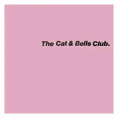 LP The Cat & Bells Club: The Cat & Bells Club.