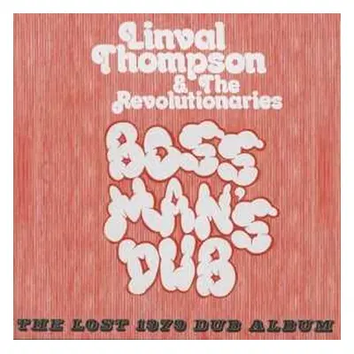 CD The Revolutionaries: Boss Man's Dub (The Lost 1979 Dub Album)