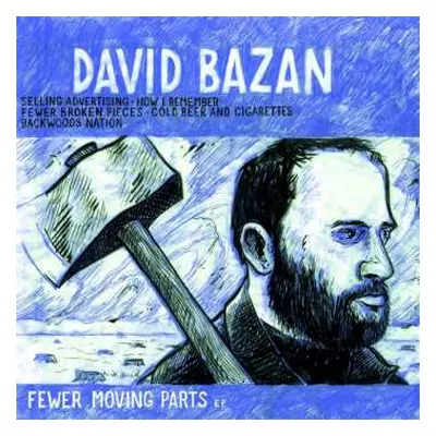 LP David Bazan: Fewer Moving Parts EP