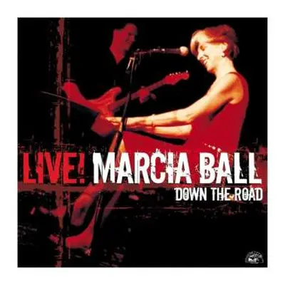 CD Marcia Ball: Live! Down The Road