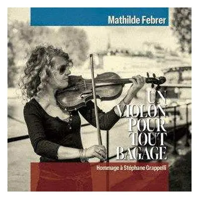 CD Mathilde Febrer: Un Violon Pour Tout Bagage