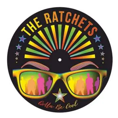 SP The Ratchets: Gotta Be Cool