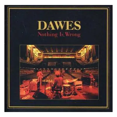 CD Dawes: Nothing Is Wrong