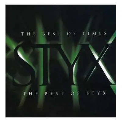 CD Styx: The Best Of Times: The Best Of Styx