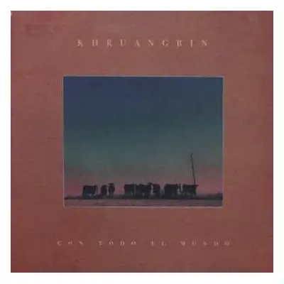 CD Khruangbin: Con Todo El Mundo