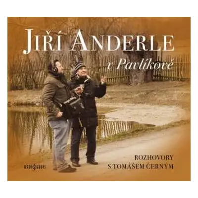 CD Tomáš Černý: Jiří Anderle v Pavlíkově