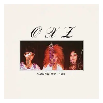 LP Oxz: Along Ago: 1981-1989 LTD